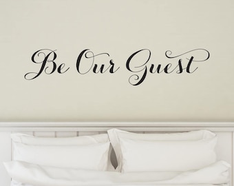 Be Our Guest Decal | Guest Room Wall Sticker | Bedroom Vinyl Decor