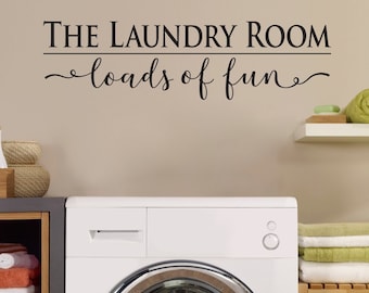 Laundry Room Loads of Fun Decal: Vinyl Wall Art Sticker
