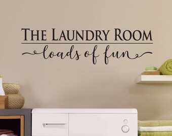 The Laundry Room Loads of Fun Decal | Laundry Room Decor | Wall Art Vinyl Sticker