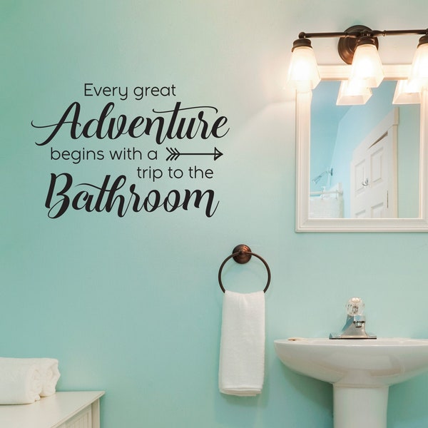 Every Adventure begins with a trip to the Bathroom Decal | Bathroom Vinyl Decor | Adventure Quote