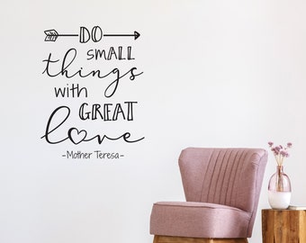 Do Small Things with Great Love Decal | Mother Teresa Quote | Inspirational Vinyl Wall Decor