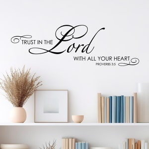 Trust in the Lord with all your heart Decal | Christian Scripture Proverbs 3:5 | Bible Verse Decor