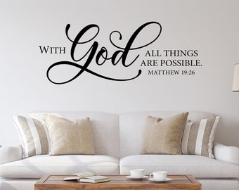 With God all things are possible Wall Decal | Christian Decor