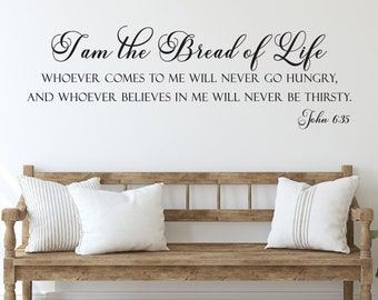 I am the Bread of Life Wall Decal | Christian Decor | Bible Scripture John 6:35