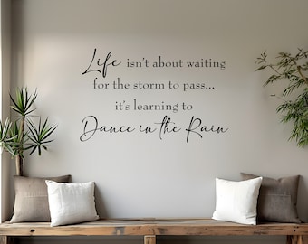 Dance in the Rain Quote Wall Decal: Inspirational Home Decor
