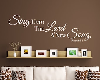 Sing unto the Lord a new Song Decal | Christian Vinyl Decor | Bible Verse Wall Art