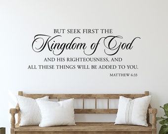 Seek First the Kingdom of God Wall Decal | Christian Bible Verse Vinyl Sticker | Matthew 6:33 Scripture Quote | Religious Home Decor