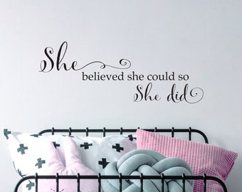 She believed she could so she did Wall Decal | She Quote Wall Art | Distressed Script font style