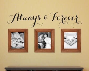 Always & Forever Decal | Gallery Wall Vinyl | Love Quote Bedroom Art