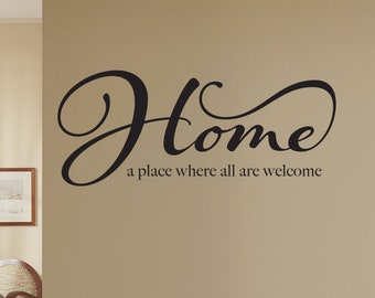 Home a place where all are Welcome Decal | Quote Vinyl Decal | Welcome Wall Sticker