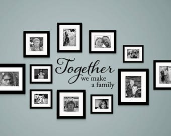 Together we make a Family Wall Decal - Family Decal Sticker - Picture Wall Sticker - Version 2