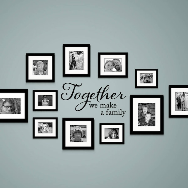 Together we make a Family Wall Decal - Family Decal Sticker - Picture Wall Sticker - Version 2