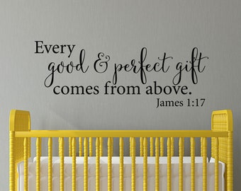 Every Good & Perfect Gift comes from Above Decal | Christian Nursery Decor | James 1:17 | Bible Quote