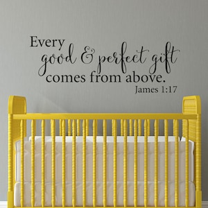 Every Good & Perfect Gift comes from Above Decal Christian Nursery Decor James 1:17 Bible Quote image 1