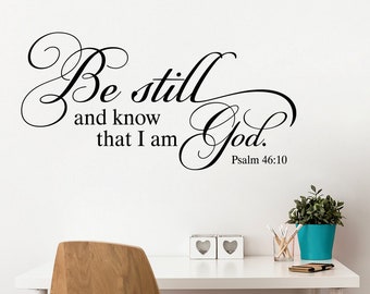 Be still and know that I am God Wall Decal | Bible Verse Quote | Christian Vinyl Decor | Psalm 46:10