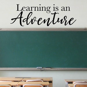 Learning is an Adventure Decal | Teacher Classroom Decor | School Wall Vinyl Sticker