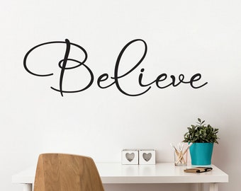 Believe Decal | Office Wall Sticker | Bedroom Decor | Dorm Room Vinyl