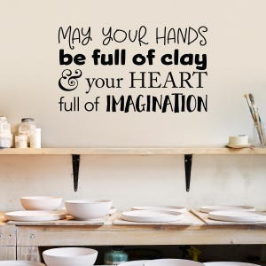Naklejka ścienna z cytatem artysty ceramicznego: Wystrój studia Clay & Imagination