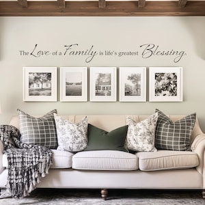 The Love of a Family is Life&#39;s Greatest Blessing Decal | Gallery Wall Decor | Family Quote for Living Room