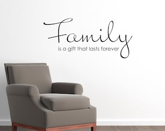 Family is a gift that lasts forever Wall Decal - Family Quote - Wall Art Sticker - Medium
