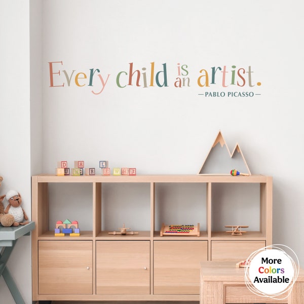 Every Child is an Artist Decal | Full Color | Children Artwork Display Vinyl | Picasso Quote | More Colors Available