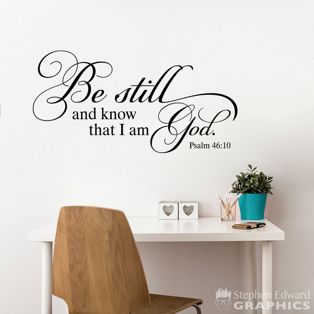 Be Still and Know That I Am God Wall Decal Bible Verse Quote Christian ...