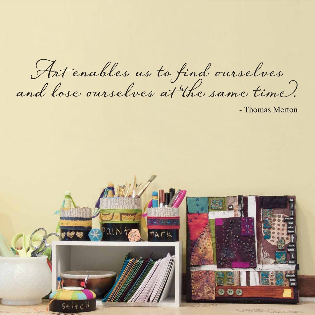 Art Enables Us to Find Ourselves & Lose Ourselves at the Same - Etsy