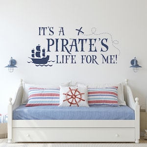 It’s a Pirate’s Life for Me Decal | Nautical Kids Room Wall Sticker | Pirate Themed Decor for Nursery or Playroom