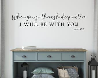 When you go through deep waters I will be with you | Bible Verse | Christian Decal | Isaiah 43:2