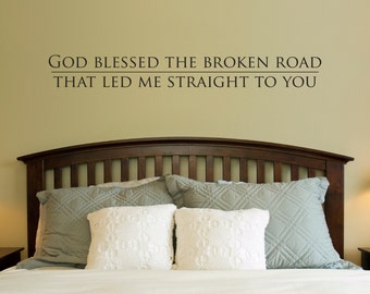 God blessed the broken road Decal | Couple Wall Decal Quote | Bedroom vinyl decal