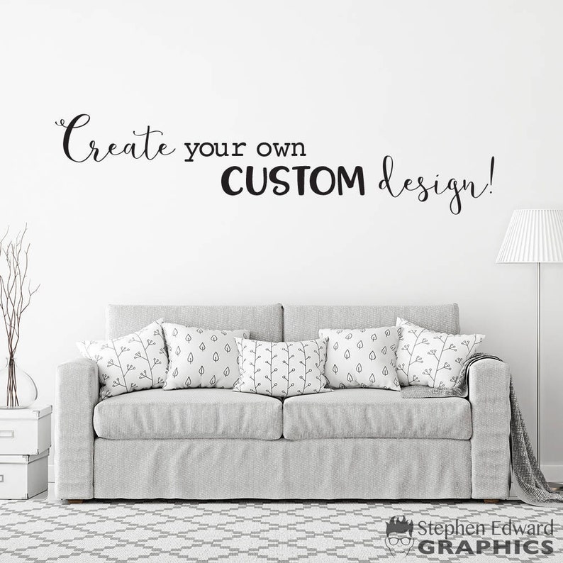 Custom Wall Decal Design Create Your Own Custom Design Etsy