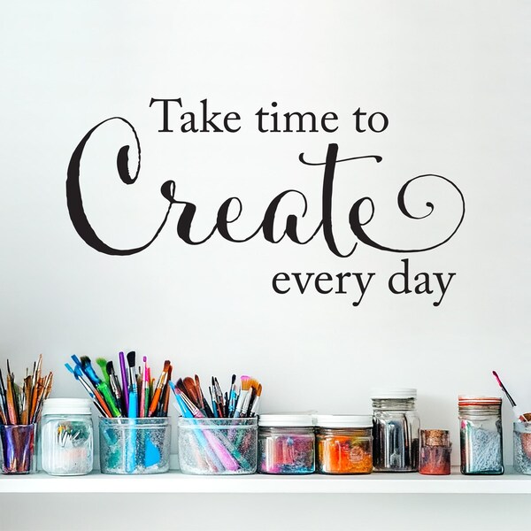 Take Time to Create Wall Decal: Inspirational Studio Decor