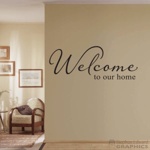 Welcome to our home Wall Decal | Welcome Decal | Foyer Wall Sticker | Home Decor