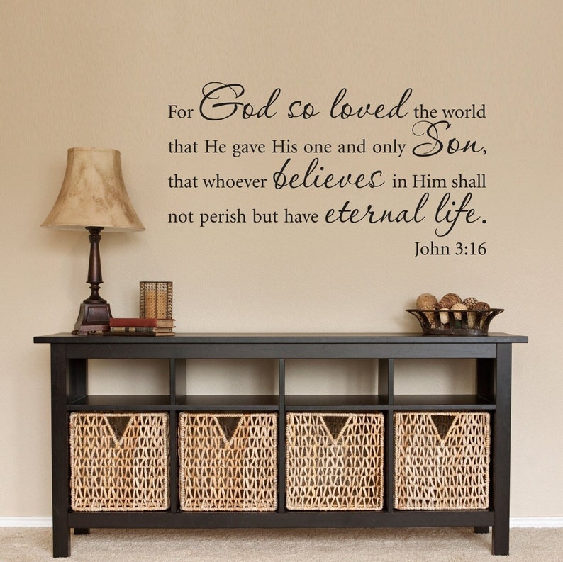 For God so loved the world that He gave His one and only Son. John 3:16 bible verse wall decal.