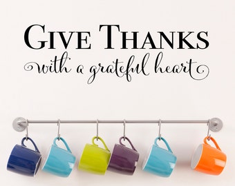 Give Thanks with a grateful heart Decal | Dining Room Vinyl | Kitchen Decor