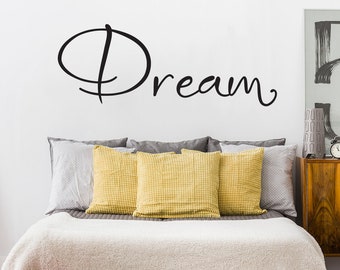 Dream Decal | Bedroom Wall Art | Dream Vinyl Quote