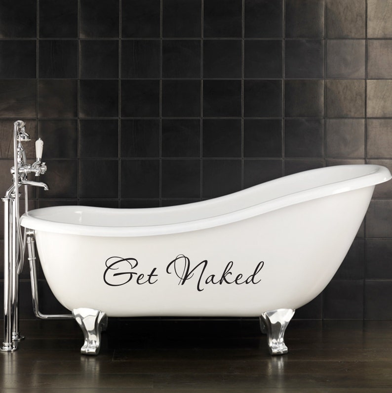 Get Naked Decal Bathroom Decal for the Bathtub or Wall Etsy