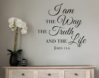 I am the Way the Truth and the Life Decal | Bible Verse John 14:6 | Christian Vinyl Wall Art