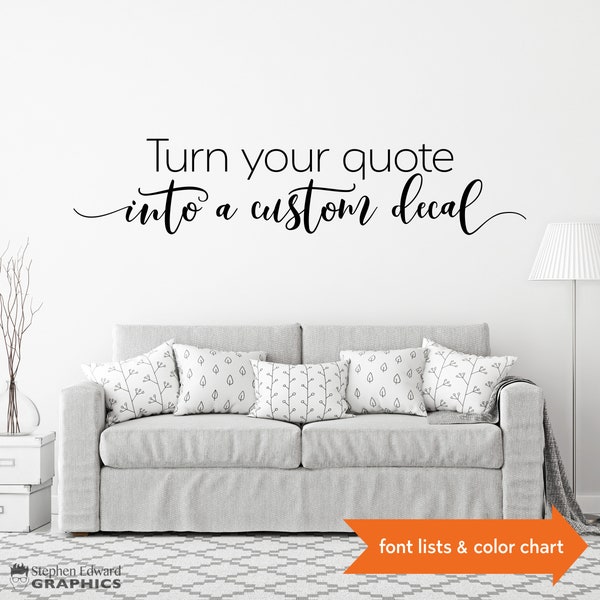 Custom Quote Decal | Create your own Custom Decal | Design your own Wall Quote