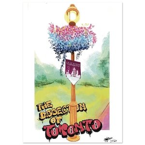 Puede incluir: Una impresión artística que presenta una farola estilizada con un arreglo floral en rosa, azul y verde. La impresión incluye una pancarta que dice "EXHIBIT TORONTO" y las palabras "THE DISSECTION OF TORONTO" en estilo graffiti.