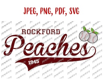 A League of Their Own Svg Rockford Peaches Digital file Download Svg, Jpeg, Png, PDf