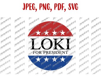 Loki SVG Loki For Präsident Loki Laufeyson Digitale Datei Download SVG, Jpeg, Png, PDF
