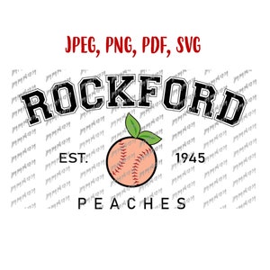 A League of Their Own Svg Rockford Peaches Digital file Download Svg, Jpeg, Png, PDf