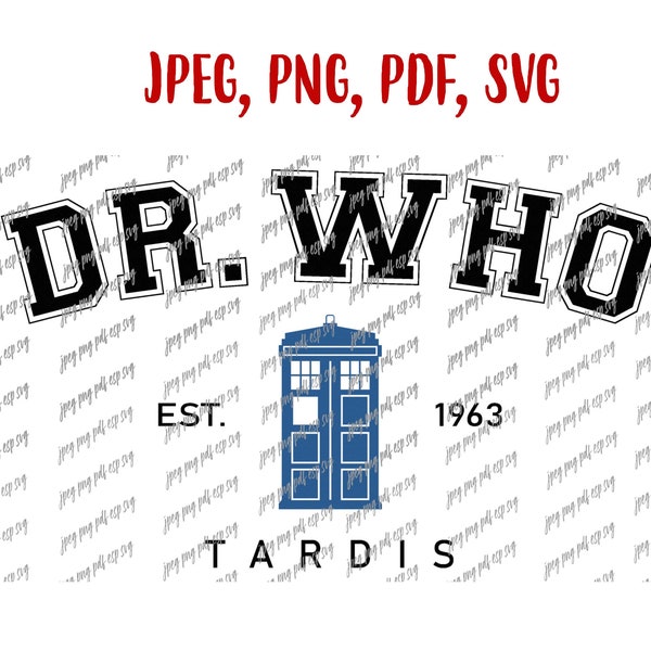 Doctor Who Svg Dr Who 1963 Tardis Digital file Download Svg, Jpeg, Png, PDf