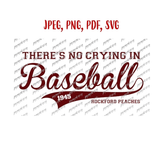 Rockford Peaches Svg A League of Their Own There's No Crying In Baseball  Digital file Download Svg, Jpeg, Png, PDf