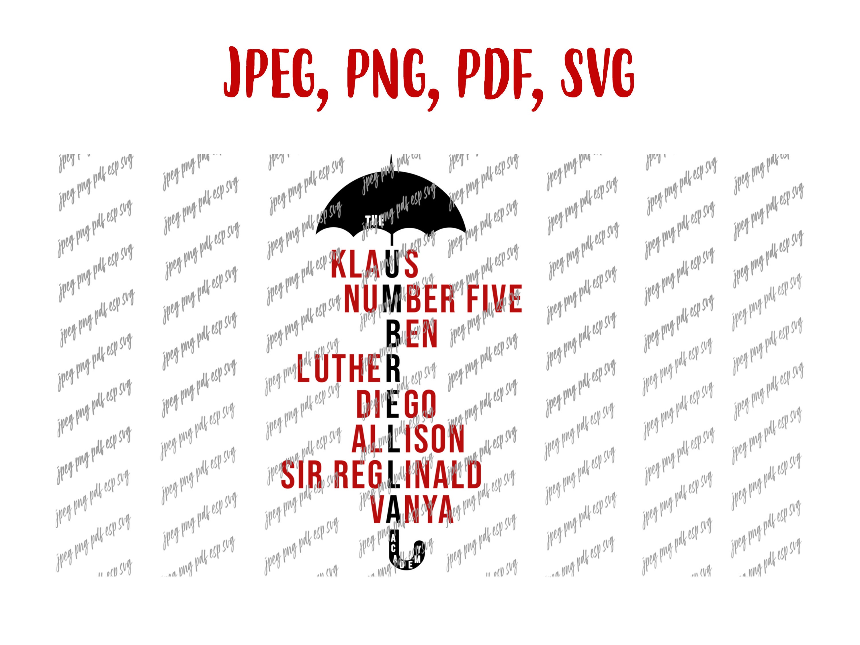 The Umbrella Academy Digital File Download Svg, Jpeg, Png, PDf