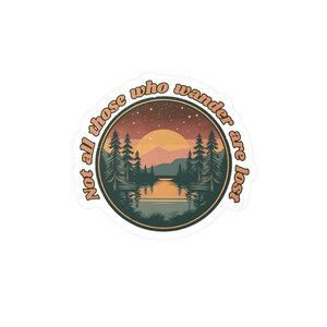 Vinyl Decal Sticker - Not All Those Who Wander Are Lost, Family Camping Merchandise, Wanderlust Decal, Adventure Quote Decal, Travel Sticker