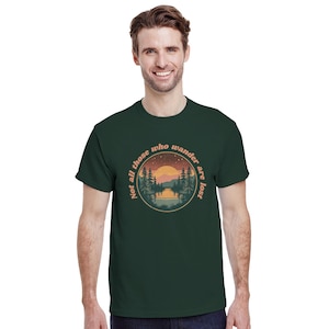 Not All Those Who Wander Are Lost T-Shirt - Camping Themed Gift - Adventure Tee for Travelers