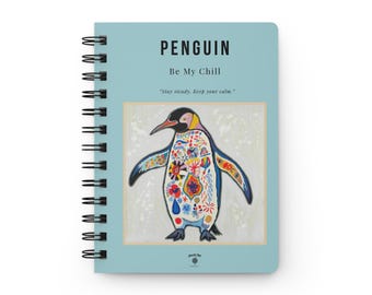 Penguin Spiral Notebook: Ocean Journal - Be My Chill (5x7 " 150 Pages)
