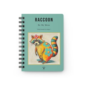 Spiral Notebook – RACCOON illustration (A5, 150 Pages) | Nature Journal, Wildlife Gift – Be my MESS